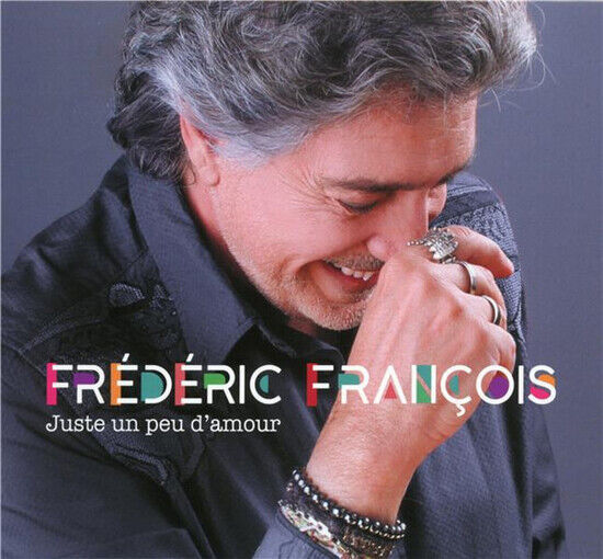Francois, Frederic - Juste Un Peu D\'amour