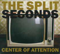 Split Seconds - Center of Attention