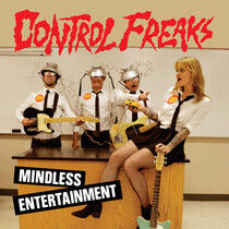 Control Freaks - Mindless Entertainment