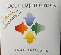 Aroeste, Sarah - Together/Endjuntos