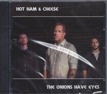 Hot Ham and Cheese - Onions Have Eyes