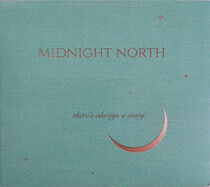 Midnight North - There's Always a Story
