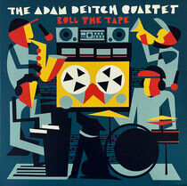Deitch, Adam -Quartet- - Roll the Tape