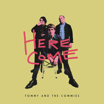 Tommy & the Commies - Here Come