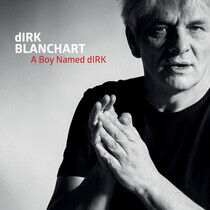 Blanchart, Dirk - Boy Named Dirk