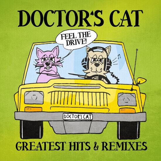 Doctor\'s Cat - Greatest Hits & Remixes