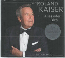 Kaiser, Roland - Alles Oder Dich..