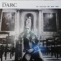 Darc, Daniel - La Taille De Mon Ame