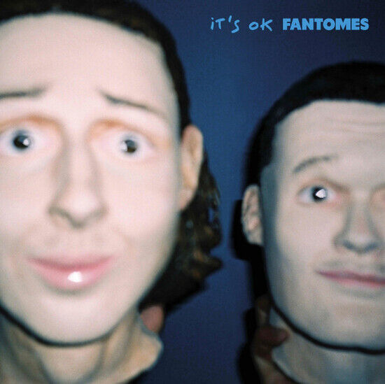 Fantomes - It\'s Ok
