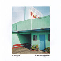 Pyke, Josh - To Find Happiness
