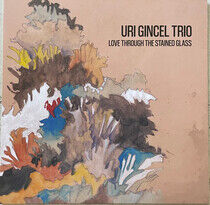 Gincel, Uri -Trio- - Love Through the..