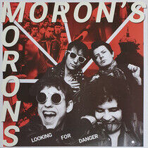 Moron's Morons - Looking For Danger