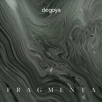 Degoya - Fragmenta