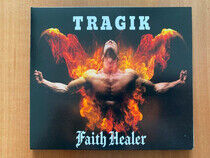 Tragik - Faith Healer -Digi-