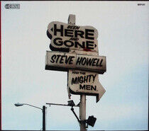 Howell, Steve & the Might - Been Here and Gone