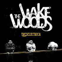Wake Woods - Treselectrica -Digi-