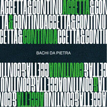 Bachi Da Pietra - Accetta & Continua