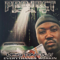 Project Pat - Mista Don't Play: Ever...
