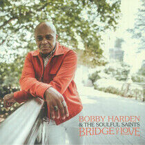 Harden, Bobby & the Soulf - Bridge of Love -Coloured-