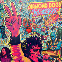 Diamond Dogs - Slap Bang.. -Coloured-
