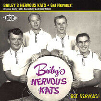 Bailey's Nervous Kats - Get Nervous !