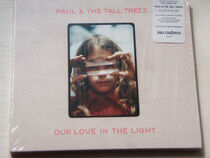 Paul & the Tall Trees - Our Love In the Light