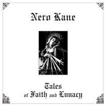 Kane, Nero - Tales of Faith and Lunacy