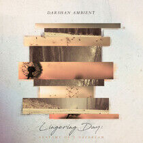 Darshan Ambient - Lingering Day: Anatomy..