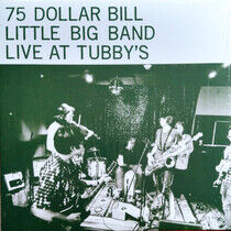 Seventy-Five Dollar Bill - Live At Tubby's
