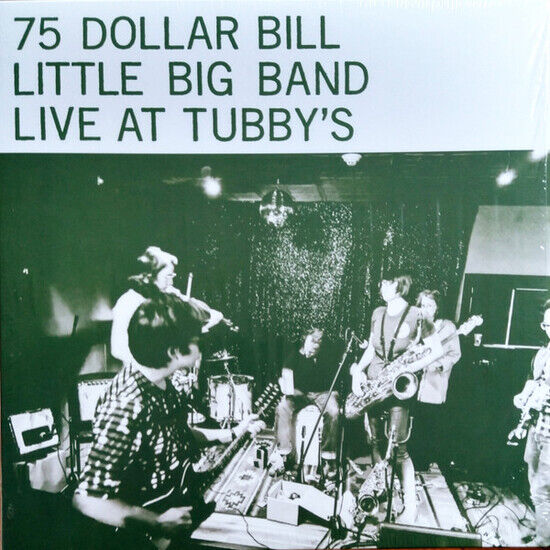 Seventy-Five Dollar Bill - Live At Tubby\'s