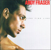 Fraser, Andy - Fine, Fine Line