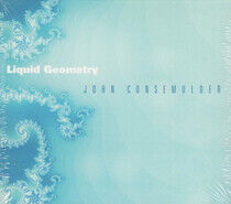 Consemulder, John - Liquid Geometry
