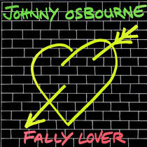 Osbourne, Johnny - Fally Lover