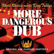 King Tubby/Roots Radics - More Dangerous Dub