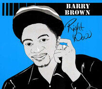 Brown, Barry - Right Now -Expanded-