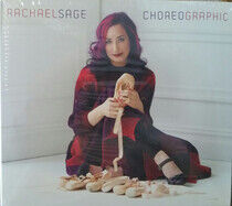 Sage, Rachael - Choreographic