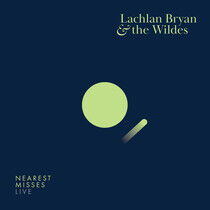 Bryan, Lachlan & the Wild - Nearest Misses (Live)