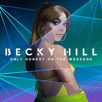 Hill, Becky - Only Honest At the..