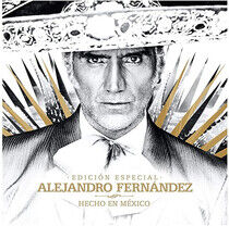 Fernandez, Alejandro - Hecho En Mexico -Deluxe-