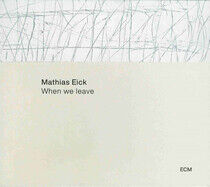 Eick, Mathias - When We Leave