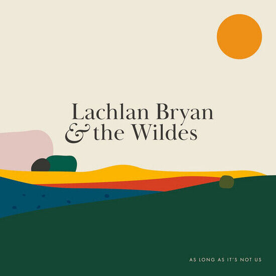 Bryan, Lachlan & the Wild - As Long As It\'s Not Us