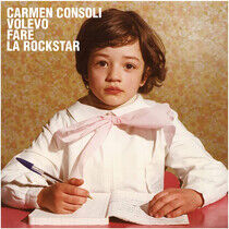 Consoli, Carmen - Volevo Fare La Rockstar