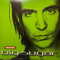 Big Sugar - Heated -Annivers-