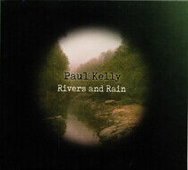 Kelly, Paul - Rivers and Rain