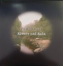 Kelly, Paul - Rivers & Rain