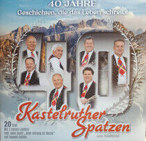 Kastelruther Spatzen - 40 Jahre -.. -Ltd-