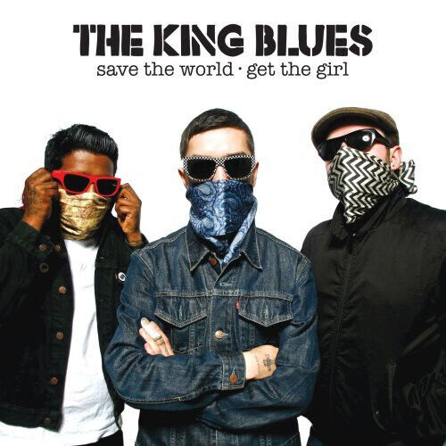 King Blues - Save the World, Get the..