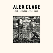 Clare, Alex - Lateness of the Hour
