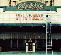Candlebox - Love Stories & Other..