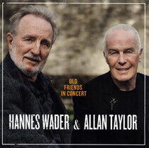 Wader, Hannes & Allan Tay - Old Friends In Concert